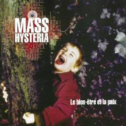 Mass Hysteria : Le Bien-Être et la Paix